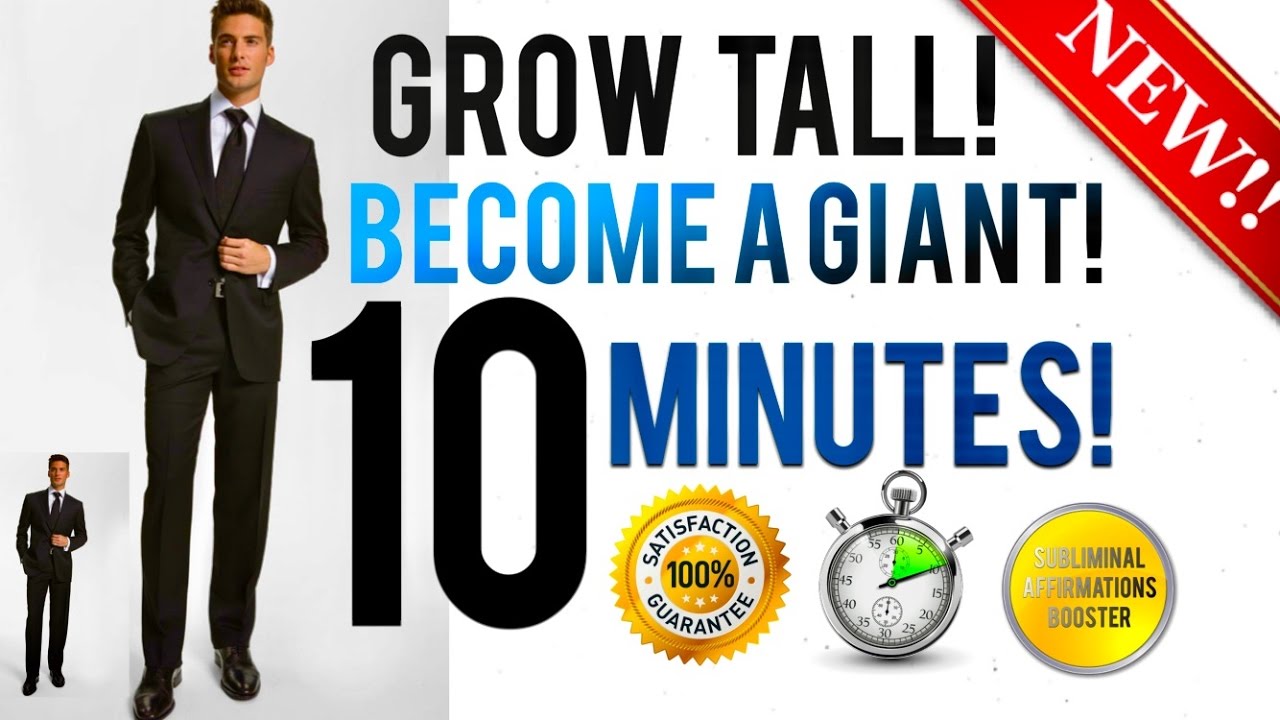 ������ GROW TALLER BECOME A GIANT IN 10 MINUTES! - SUBLIMINAL AFFIRMATIONS BOOSTER - RESULTS FAST