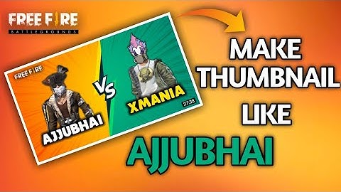 Make Thumbnail Like Ajjubhai | How to make thumbnail | Editing Tutorial | Garena Free Fire