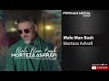 Morteza Ashrafi Male Man Bash مرتضی اشرفی مال من باش 