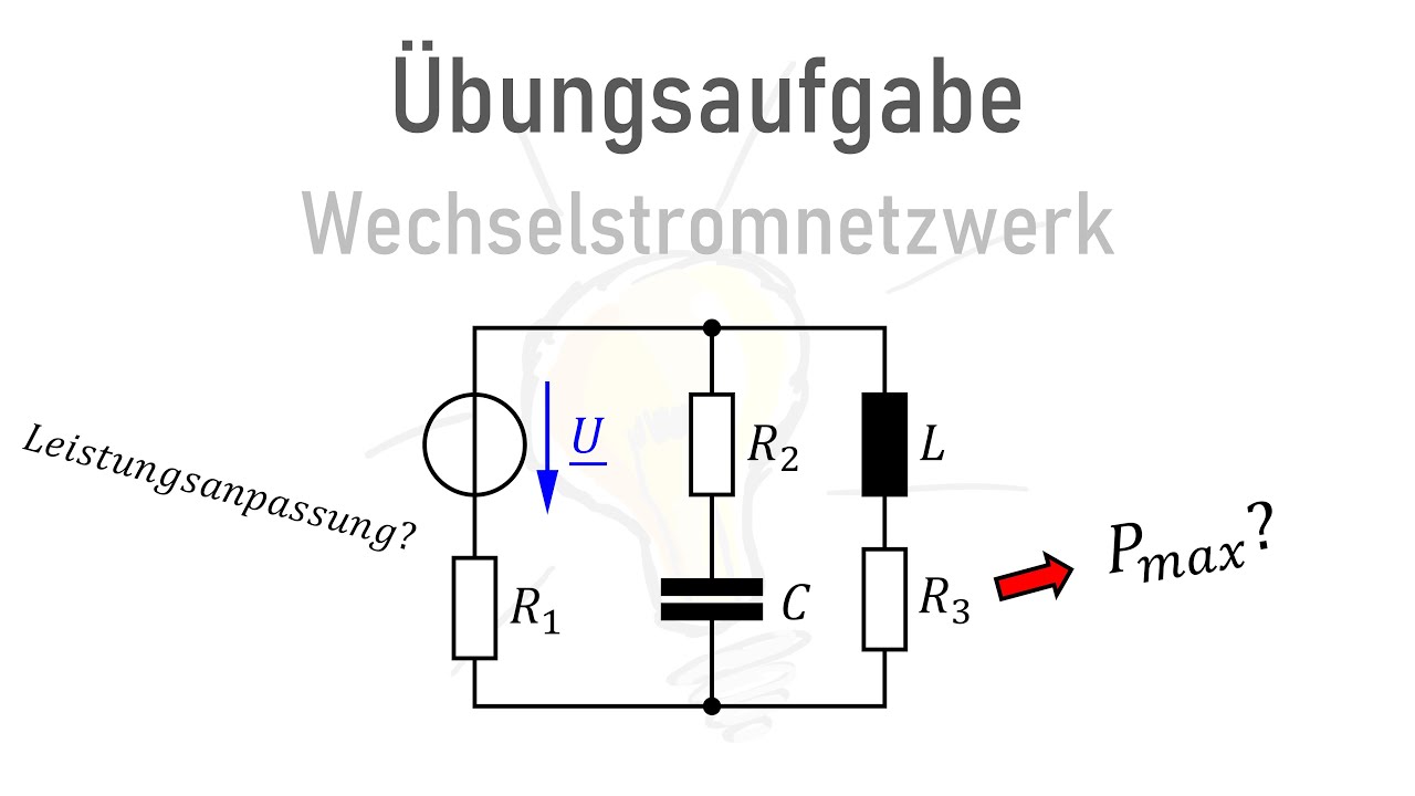 Wechselstrom: Können Leiter Vertauscht Übungsaufgabe 5 Wechselstromtechnik (Leistungsanpassung) - YouTube