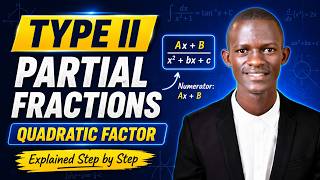 Type II Partial Fractions with Quadratic Factors | Easy Step-by-Step Method