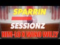 Him Lo & Wino Willy - Sparrin Sessionz (Official Video)