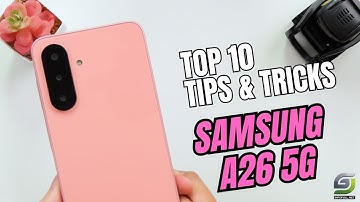 Top 10 Tips and Tricks Samsung A26 5G you need Know