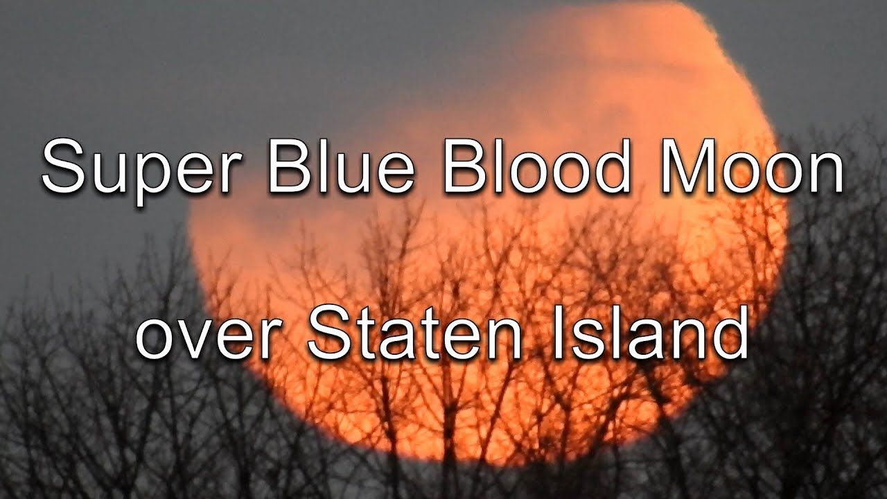 Super Blue Blood Moon 2018 over Staten Island - YouTube
