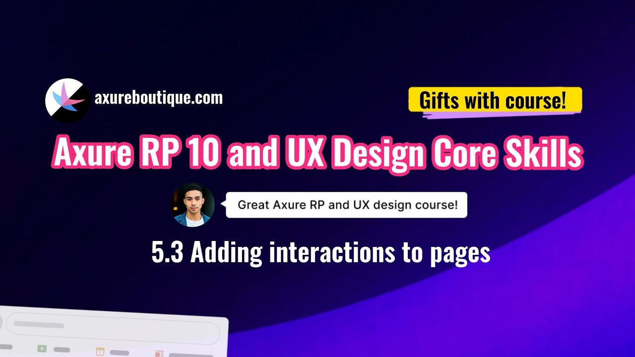 Axure RP 10 and UX design core skills course - 5.3 Add Interactions to ...