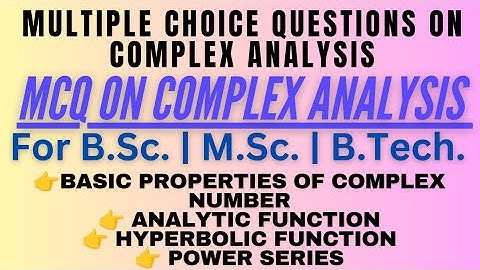 Multiple Choice Questions on Complex Analysis | MCQ on Complex Analysis |BSC| MSC @MathsLover2023