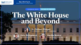The White House and Beyond