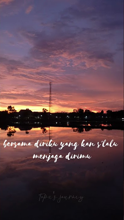 STORY WA | ADA UNTUKMU - TYOK SATRIO