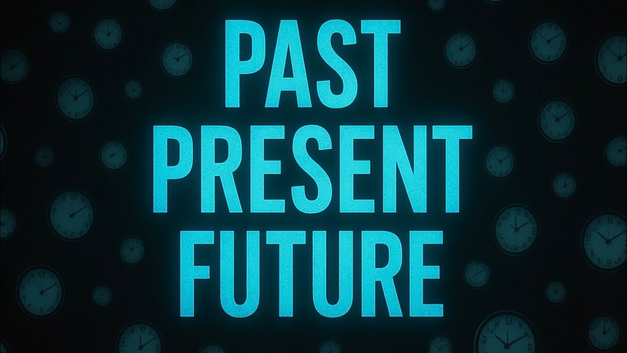 Past, Present, Future