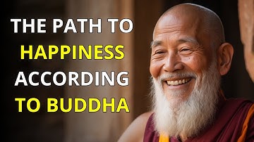 THE PATH TO HAPPINESS ACCORDING TO BUDDHA