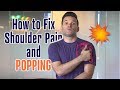 How To Fix Shoulder Pain and Popping
