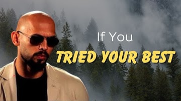If You Tried Your Best .... | Motivational Speech by Andrew Tate