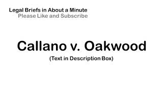 Callano v. Oakwood - Case Briefs in About a Minute