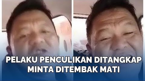 Viral Pelaku Penculikan Ditangkap Minta Ditembak Mati