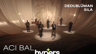 Dedublüman X Sıla - Acı Bal (Dedub Sessions Ii)