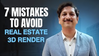 7 Mistakes to Avoid in REAL ESTATE 3D RENDERINGS