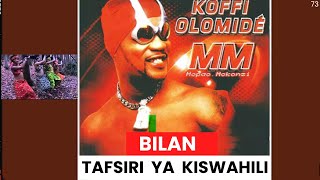Bilan | Koffi Olomide | Tafsiri ya Swahili