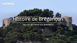 Histoire de Brégançon, Des Rois de France aux Présidents