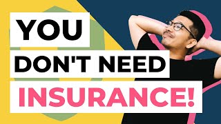 INSURANCE【WHY YOU DON