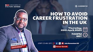 How to avoid career frustration in the UK | Live Audience Series with Victor Sonde