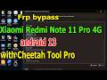 FRP Bypass Google Account Lock Xiaomi Redmi Note 11 Pro 4G with Cheetah Tool Pro