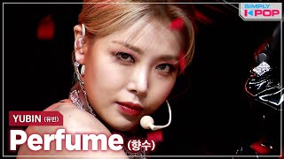 [Simply K-Pop] YUBIN (유빈) - Perfume (향수) _ Ep.451