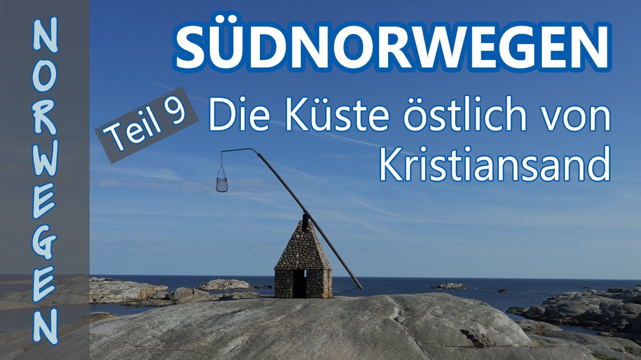 Südnorwegen - entlang der Südküste Richtung Osten