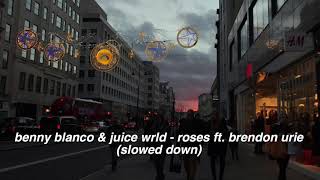 ✰ benny blanco, juice wrld & brendon urie - roses (slowed down) ✰