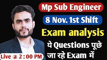 Mp Sub Engineer Exam analysis | 08  November Morning  shift  | live @ 2:00pm | mp sub egineer exam .