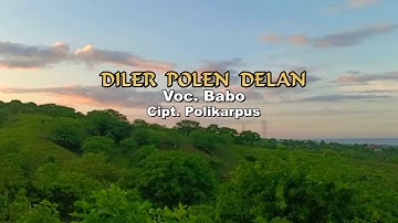LAGU MAUMERE "DILER POLEN DELAN"