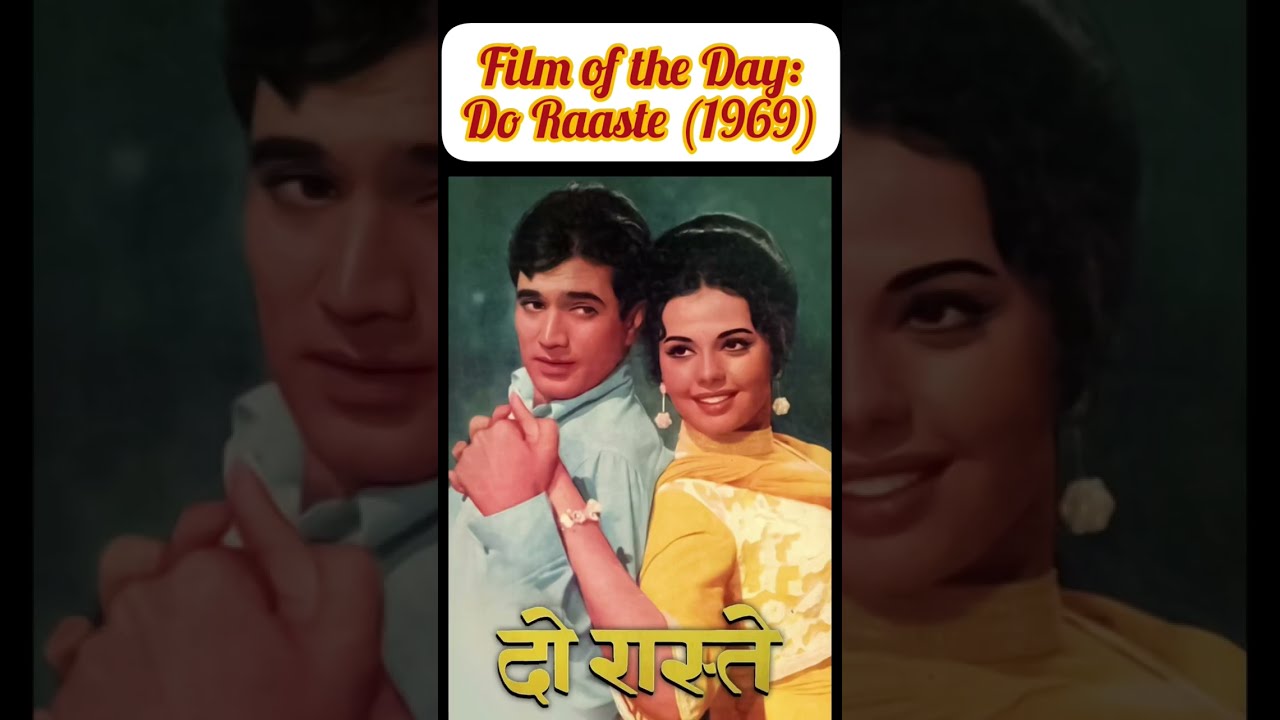 Film Of The Day Do Raaste 1969 51 Rajeshkhanna Mumtaz Rafisongs