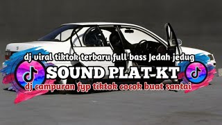 DJ PLAT KT BREAKBEAT NONSTOP TERBARU VERSION 2025 AUTO GELENG GELENG JEDAG JEDUG VIRAL TIKTOK🎵