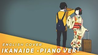 Ikanaide -Piano Ver- (English Cover)【JubyPhonic】いかないで chords