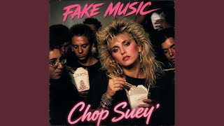Chop Suey (Pop 80s)
