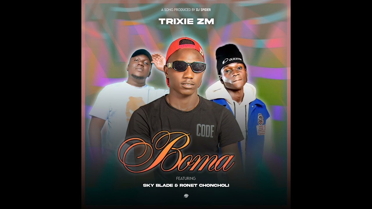 BOMA- Trixie Zm Feat Skyblade and Ronet Choncholi - Prodby DJ SPIDER @TrixieZambiaOfficialMusic