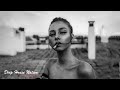 Feelings good mix 247  deep house vocal house nu disco chillout mix