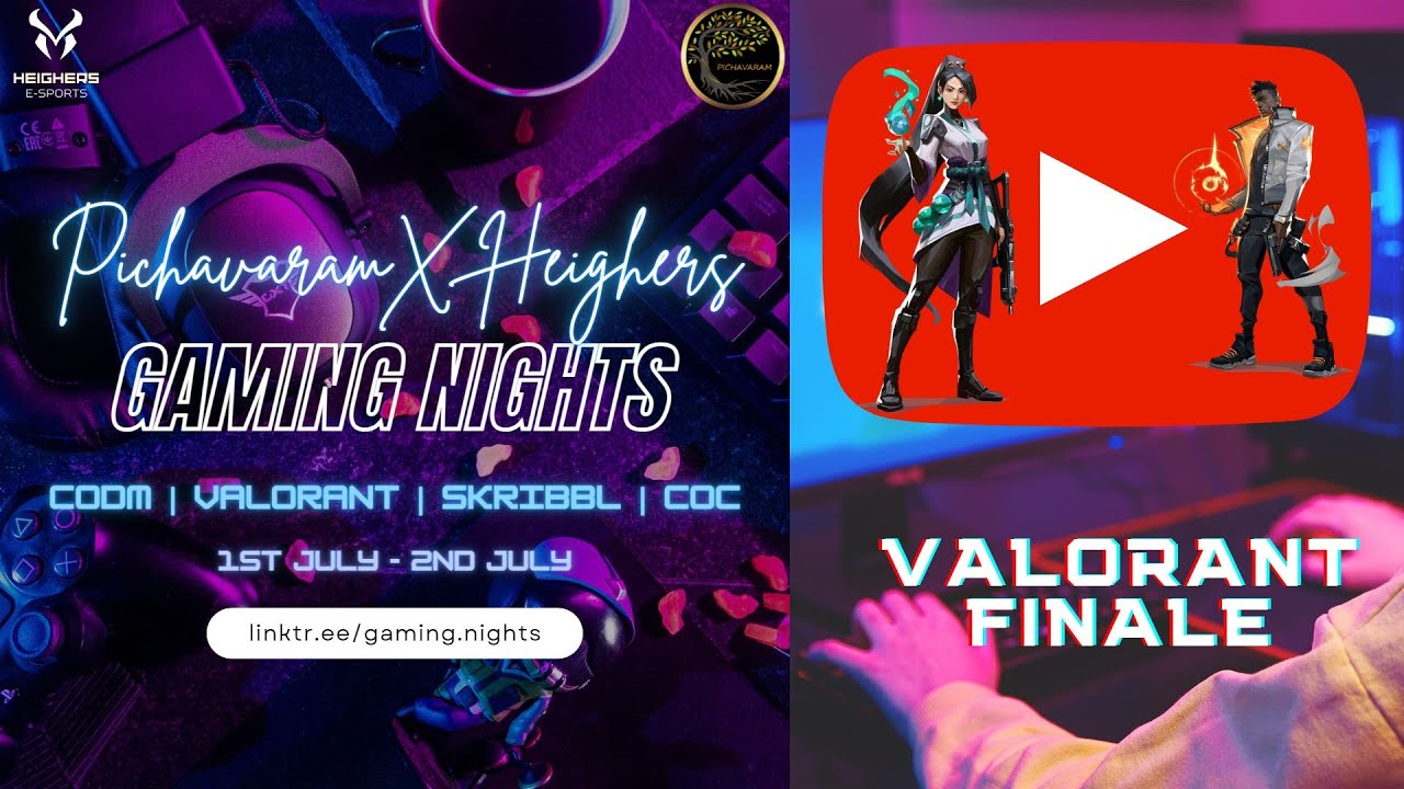 PICHAVARAM X HEIGHERS || GAMING NIGHTS || VALORANT GRAND FINALE