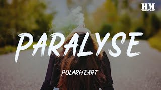 Polarheart - Paralyse [lyric]