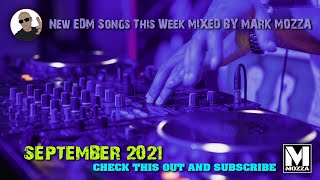 NEW EDM SONGS THIS WEEK MIXED BY MARK MOZZA SEPTEMBER 2021 WEEK 4 #edm #slaphouse #newmusic