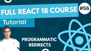 React 18 Fundamentals Crash Course 2023 - Programmatic Redirects In React