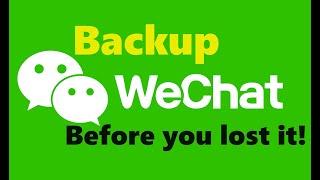 Backup WeChat- before you lose it!