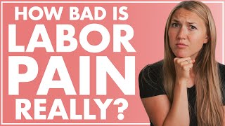 LABOR PAIN  How Bad Is It REALLY and How To Reduce Pain in Labor