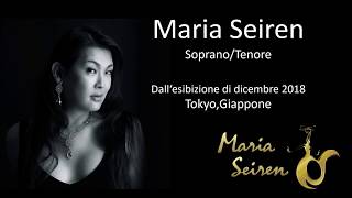 Il nuovo me~ Inno alla gloria~　Maria Seiren(soprano/tenore) 2018 Tokyo,Giappone #stayhomefor