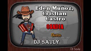 Eden Muñoz, Cristian Castro - OSADIA (Dueto) KARAOKE