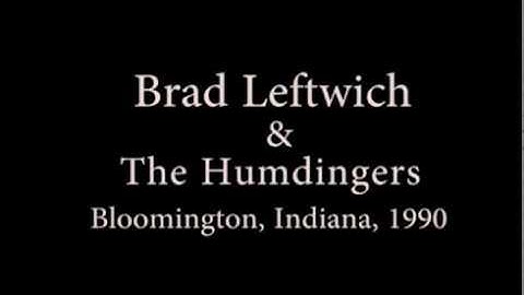 "Money in Both Pockets" & "Candy Girl" Brad Leftwich & the Humdingers, 1990.