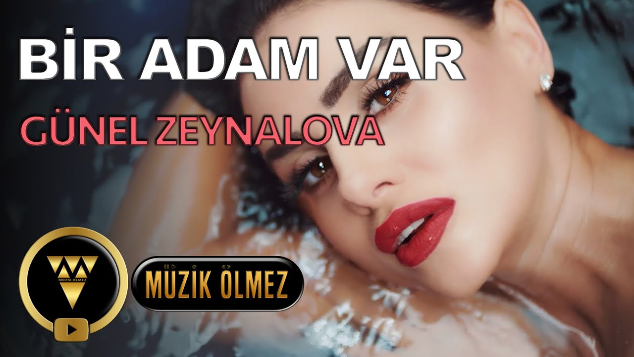 Gnel Zeynalova   Bir Adam Var Official Video