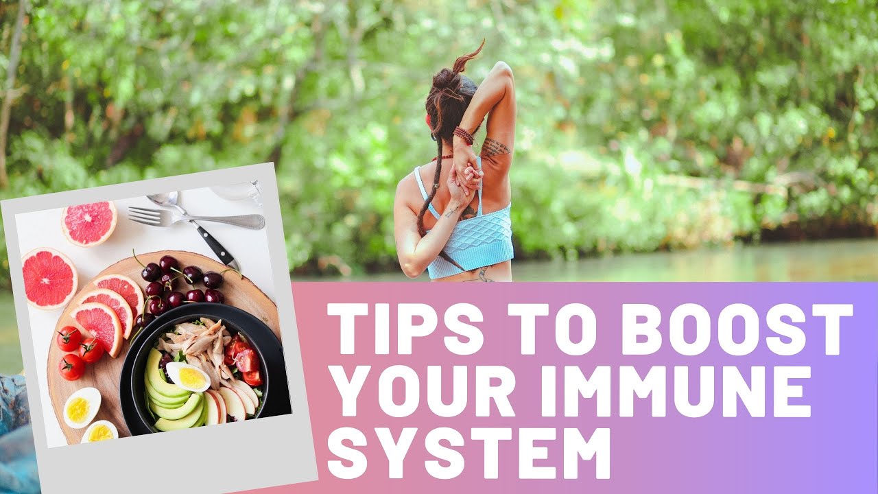 TIPS TO BOOST YOUR IMMUNE SYSTEM | 2020 - YouTube