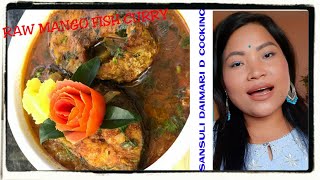 HOW TO COOK RAW MANGO FISH CURRY| EASY COOKING|| 6 MINUTE COOKING TIPS|| SANSULI's cooking tips.