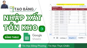 Chỉ 30 Phút Tạo Bảng Nhập Xuất Tồn kho bằng Table trong Google Sheets