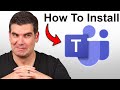 How to Install Microsoft Teams in Minutes!